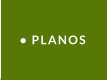 • PLANOS